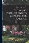 Produktbild: Britain's Economic Problem and Its Meaning for America