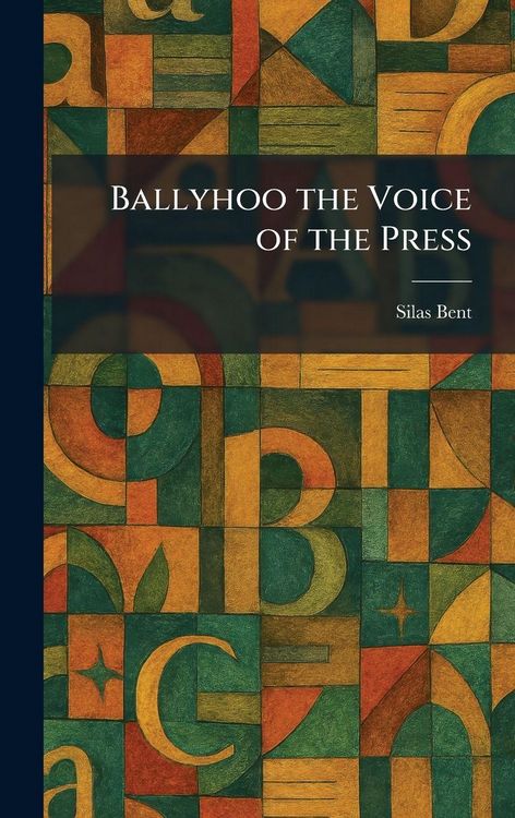 Produktbild: Ballyhoo the Voice of the Press