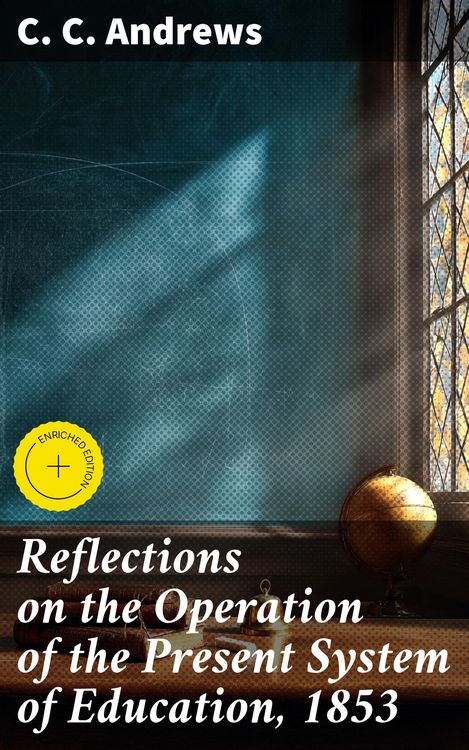 Produktbild: Reflections on the Operation of the Present System of Education, 1853
