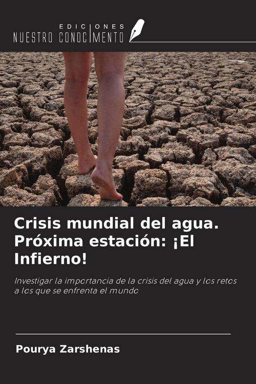Produktbild: Crisis mundial del agua. Pr&oacute;xima estaci&oacute;n: &iexcl;El Infierno!
