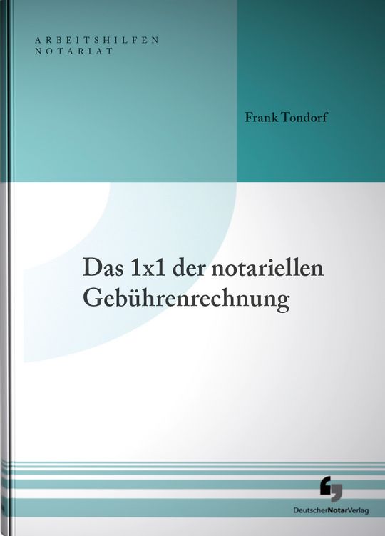 Produktbild: Das 1x1 der notariellen Geb&uuml;hrenrechnung