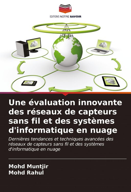 Produktbild: Une &eacute;valuation innovante des r&eacute;seaux de capteurs sans fil et des syst&egrave;mes d'informatique en nuage