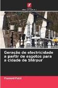 Produktbild: Gera&ccedil;&atilde;o de electricidade a partir de esgotos para a cidade de Shirpur