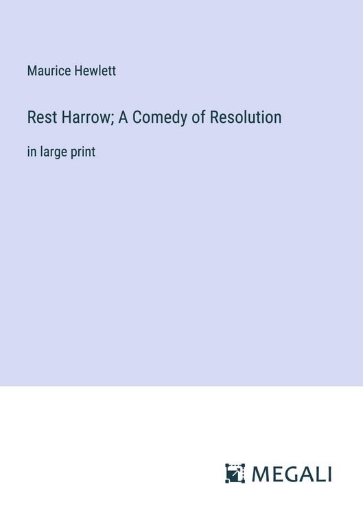 Produktbild: Rest Harrow; A Comedy of Resolution