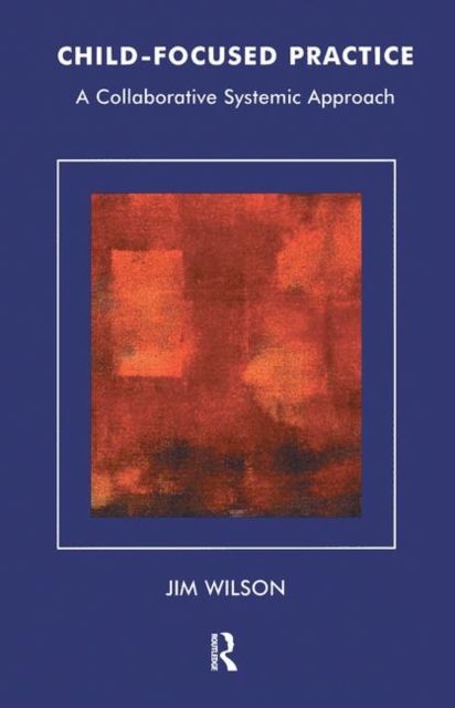 Produktbild: Wilson, J: Child-Focused Practice