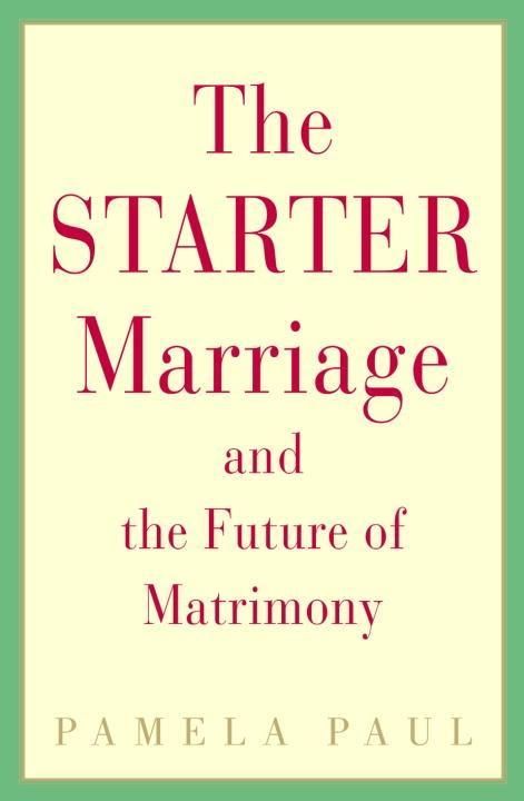 Produktbild: The Starter Marriage and the Future of Matrimony