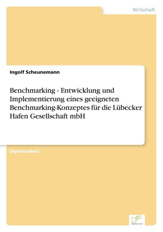 Produktbild: Benchmarking - Entwicklung und Implementierung eines geeigneten Benchmarking-Konzeptes f&uuml;r die L&uuml;becker Hafen Gesellschaft mbH