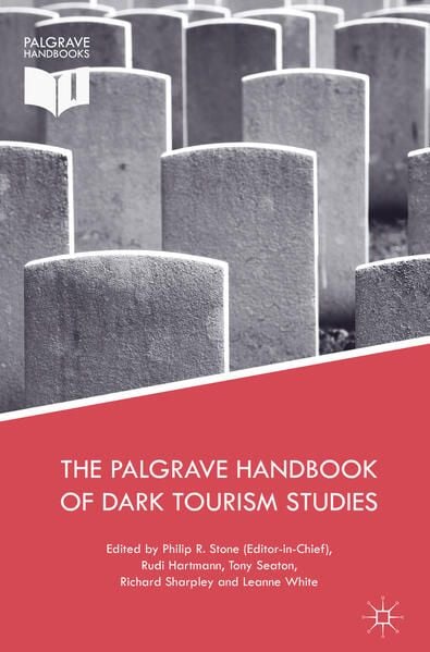 Produktbild: The Palgrave Handbook of Dark Tourism Studies
