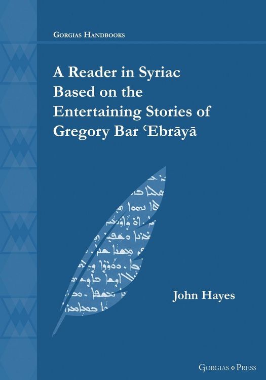 Produktbild: A Reader in Syriac Based on the Entertaining Stories of Gregory Bar &iquest;Ebr&iquest;y&iquest;