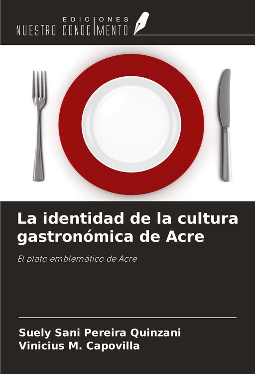 Produktbild: La identidad de la cultura gastron&oacute;mica de Acre