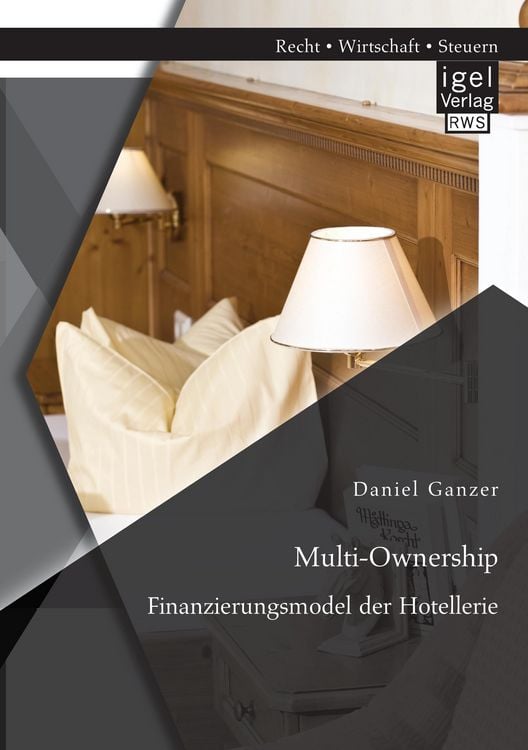 Produktbild: Multi-Ownership: Finanzierungsmodel der Hotellerie