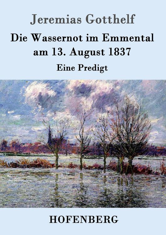 Produktbild: Die Wassernot im Emmental am 13. August 1837