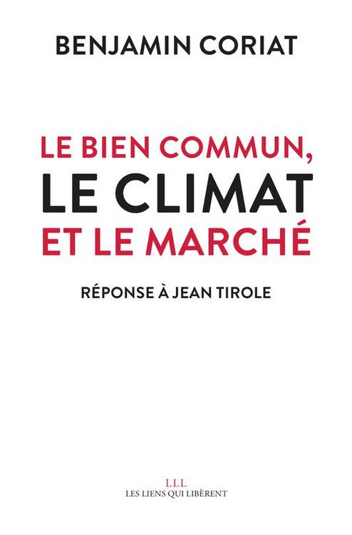 Produktbild: Le bien commun, le climat et le march&eacute; : r&eacute;ponse &agrave; Jean Tirole