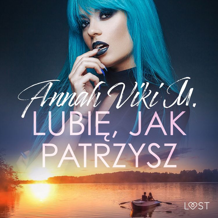 Produktbild: Lubię, jak patrzysz &ndash; opowiadanie erotyczne