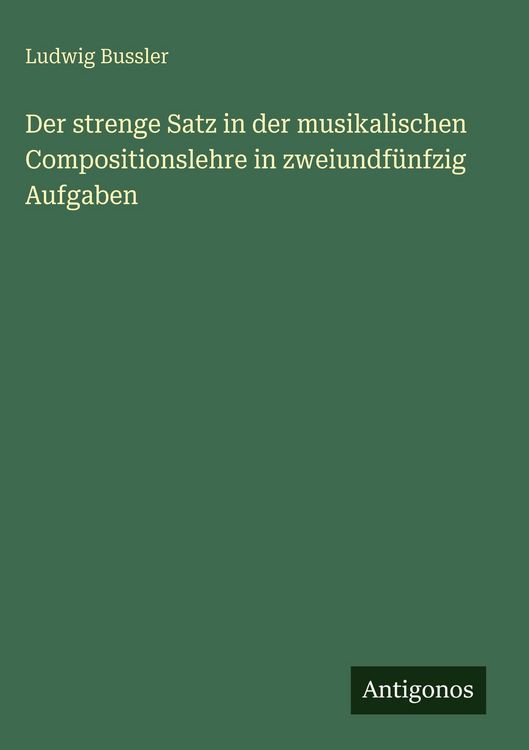 Produktbild: Der strenge Satz in der musikalischen Compositionslehre in zweiundf&uuml;nfzig Aufgaben