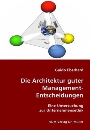 Produktbild: Die Architektur guter Management-Entscheidungen