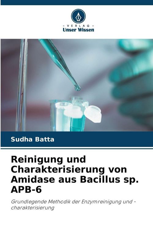 Produktbild: Reinigung und Charakterisierung von Amidase aus Bacillus sp. APB-6