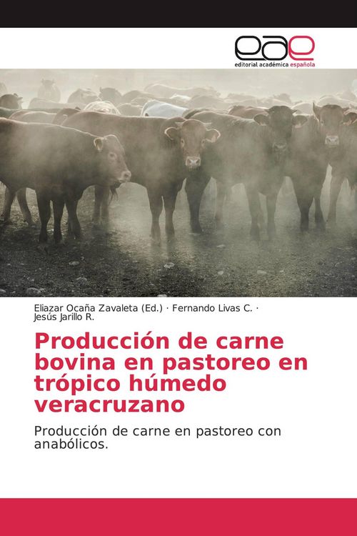 Produktbild: Producci&oacute;n de carne bovina en pastoreo en tr&oacute;pico h&uacute;medo veracruzano