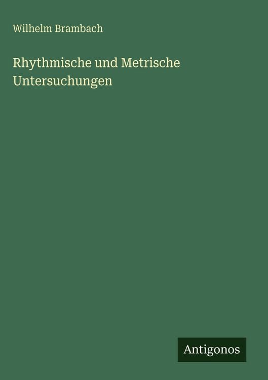 Produktbild: Rhythmische und Metrische Untersuchungen