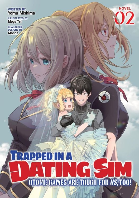 Produktbild: Trapped in a Dating Sim: Otome Games Are Tough for Us, Too! (Light Novel) Vol. 2