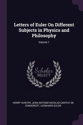 Produktbild: Letters of Euler On Different Subjects in Physics and Philosophy; Volume 1