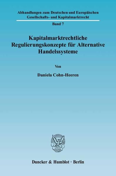 Produktbild: Kapitalmarktrechtliche Regulierungskonzepte f&uuml;r Alternative Handelssysteme.