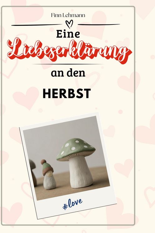 Produktbild: Eine Liebeserkl&auml;rung an den Herbst