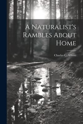 Produktbild: A Naturalist's Rambles About Home