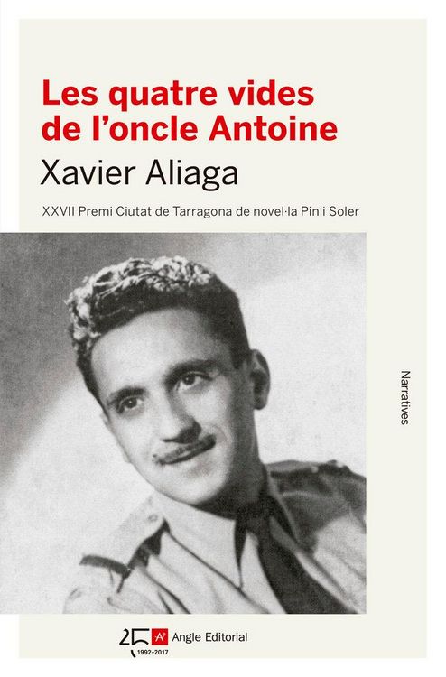 Produktbild: Les quatre vides de l'oncle Antoine : XXVII Premi Ciutat de Tarragona de novel&middot;la Pin i Soler