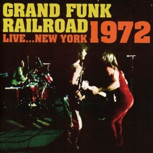 Produktbild: Grand Funk Railroad: Live...New York 1972
