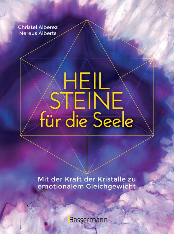 Produktbild: Heilsteine f&uuml;r die Seele - Mit der Kraft der Kristalle zu emotionalem Gleichgewicht