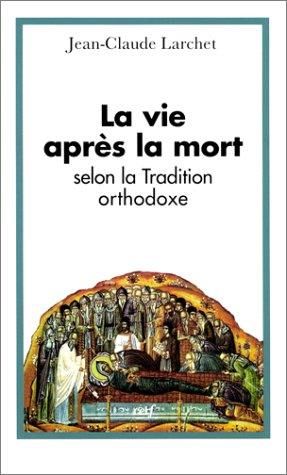 Produktbild: La vie apr&egrave;s la mort selon la tradition orthodoxe