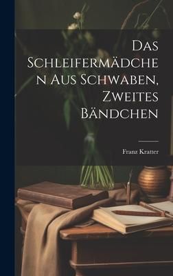 Produktbild: Das Schleiferm&auml;dchen aus Schwaben, Zweites B&auml;ndchen