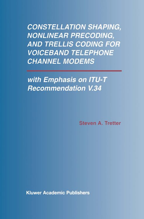 Produktbild: Constellation Shaping, Nonlinear Precoding, and Trellis Coding for Voiceband Telephone Channel Modems