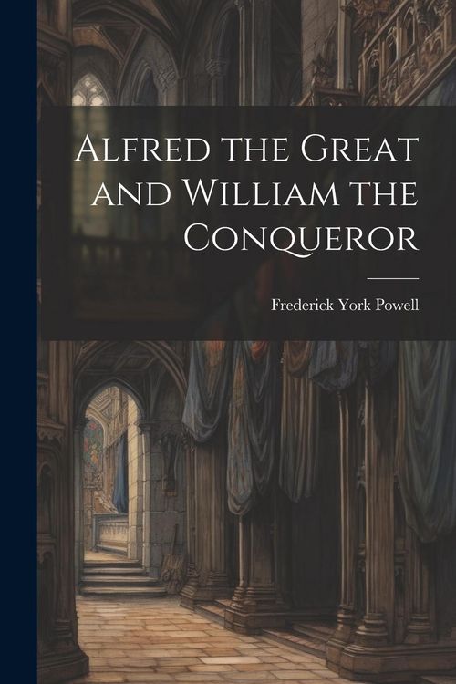 Produktbild: Alfred the Great and William the Conqueror