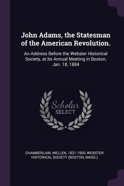 Produktbild: John Adams, the Statesman of the American Revolution.