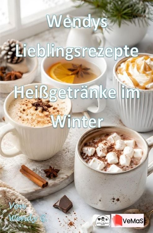 Produktbild: Wendys Lieblingsrezepte - Hei&szlig;getr&auml;nke