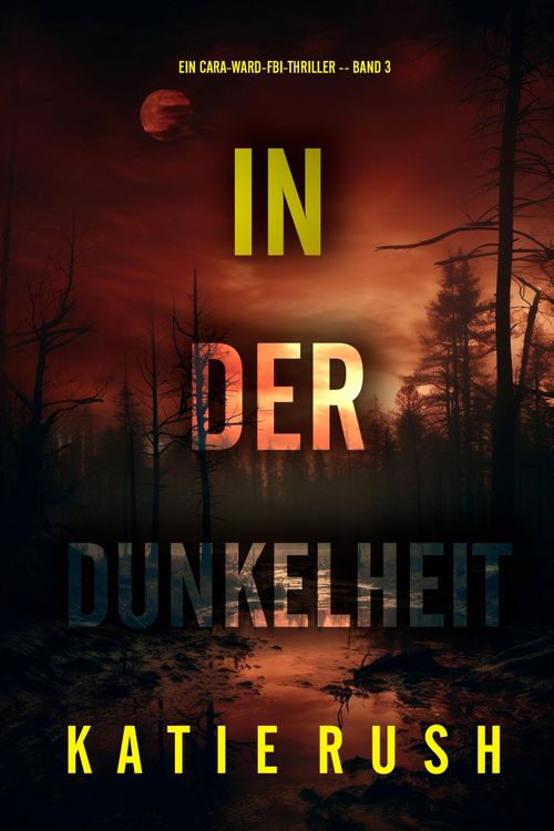 Produktbild: In der Dunkelheit (Ein Cara-Ward-FBI-Thriller - Band 3)