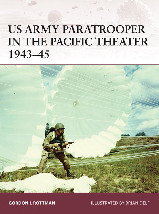 Produktbild: US Army Paratrooper in the Pacific Theater 1943-45