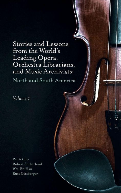 Produktbild: Stories and Lessons from the World's Leading Opera, Orchestra Librarians, and Music Archivists, Volume 1