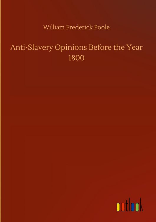Produktbild: Anti-Slavery Opinions Before the Year 1800