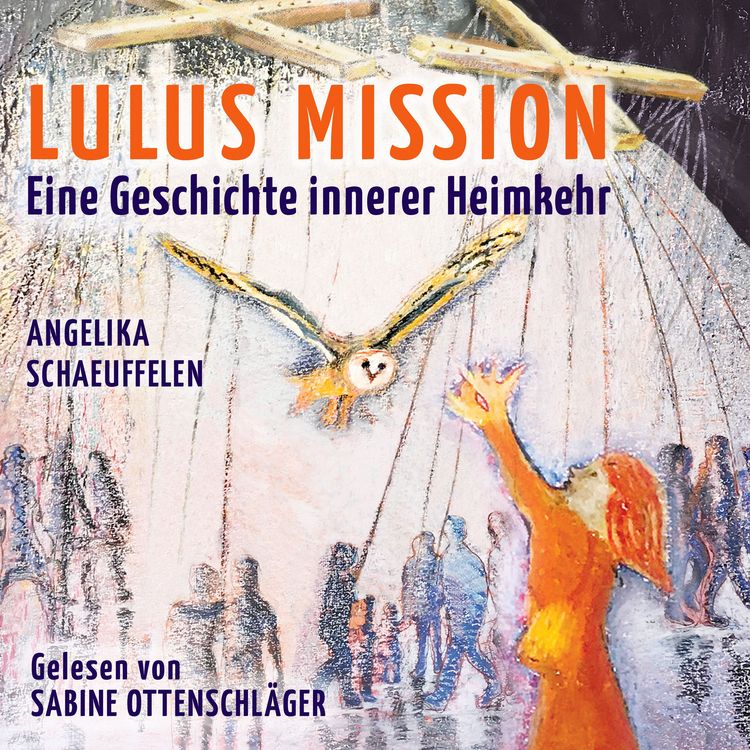 Produktbild: LULUS MISSION: Eine Geschichte innerer Heimkehr