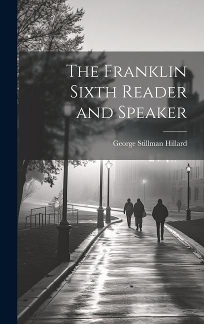 Produktbild: The Franklin Sixth Reader and Speaker