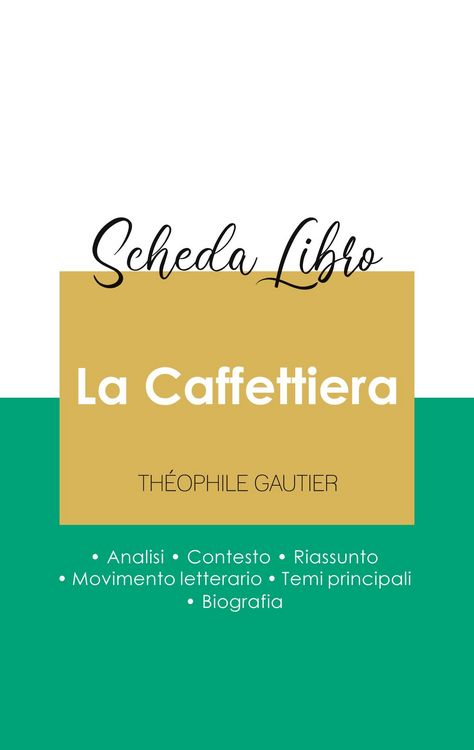 Produktbild: Scheda libro La Caffettiera di Th&eacute;ophile Gautier (analisi letteraria di riferimento e riassunto completo)