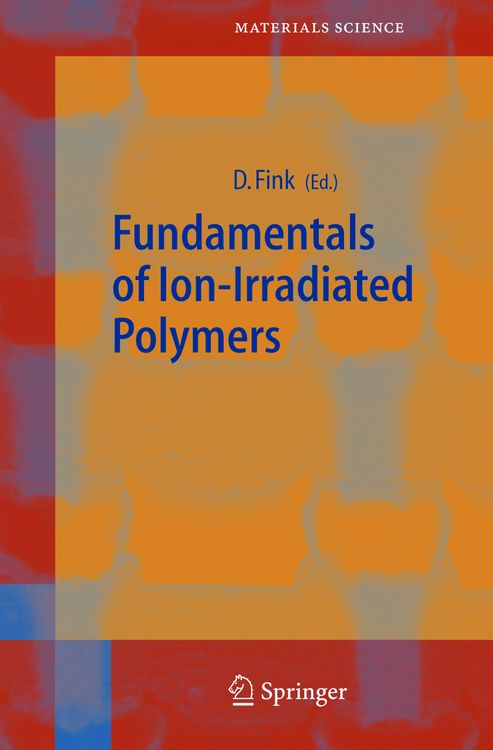 Produktbild: Fundamentals of Ion-Irradiated Polymers