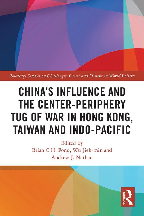 Produktbild: China's Influence and the Center-periphery Tug of War in Hong Kong, Taiwan and Indo-Pacific
