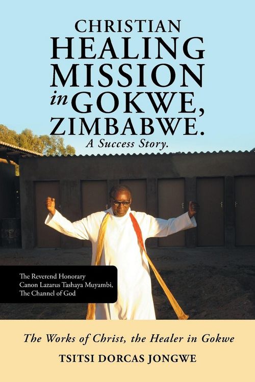 Produktbild: Christian Healing Mission in Gokwe, Zimbabwe. A Success Story.