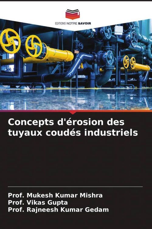 Produktbild: Concepts d'&eacute;rosion des tuyaux coud&eacute;s industriels