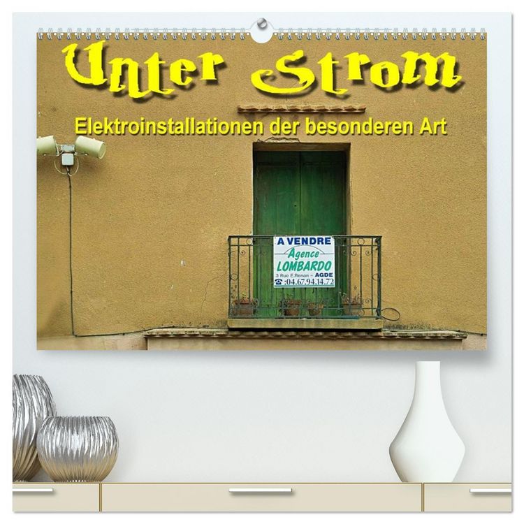 Produktbild: Unter Strom - Elektroinstallationen der besonderen Art (hochwertiger Premium Wandkalender 2026 DIN A2 quer), Kunstdruck in Hochglanz