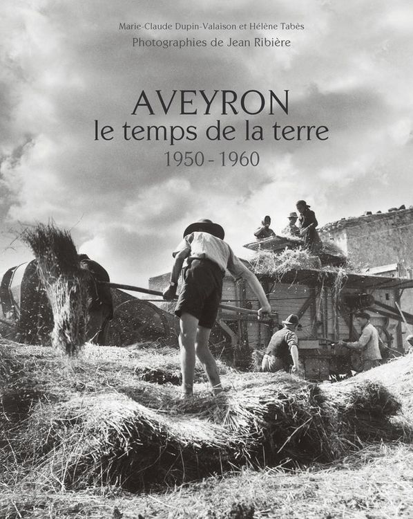 Produktbild: Aveyron ; le Temps de la Terre, 1950-1960